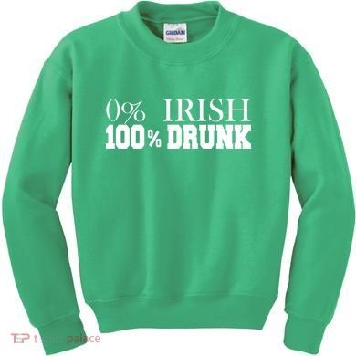 0% Irish 100% Drunk St. Patrick's Day Kids Sweatshirt