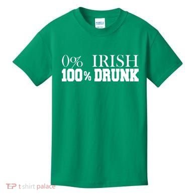 0% Irish 100% Drunk St. Patrick's Day Kids T-Shirt