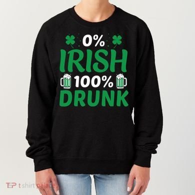 0 Irish 100 Percent Drunk Funny St Pattys Day Women's Sweatshirt