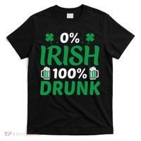 0 Irish 100 Percent Drunk Funny St Pattys Day T-Shirt thumb 0