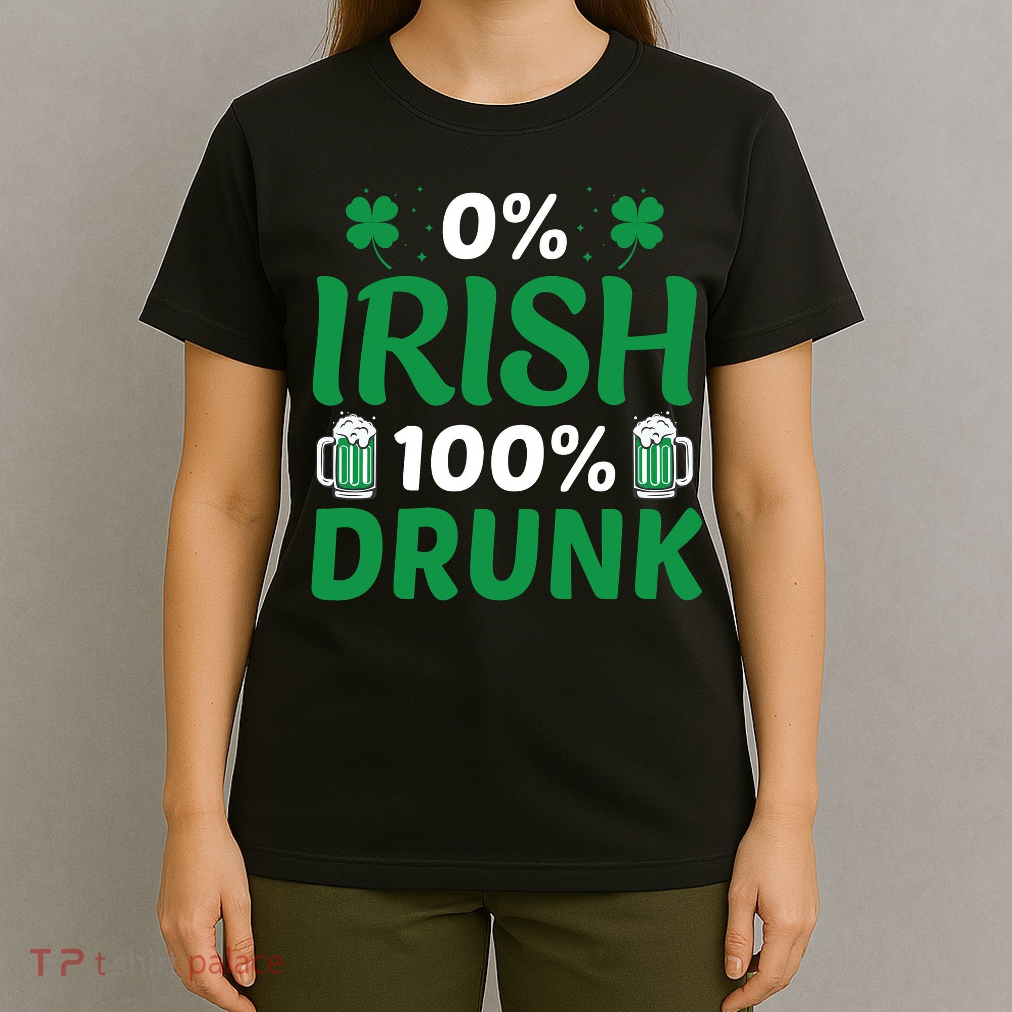 0 Irish 100 Percent Drunk Funny St Pattys Day T-Shirt