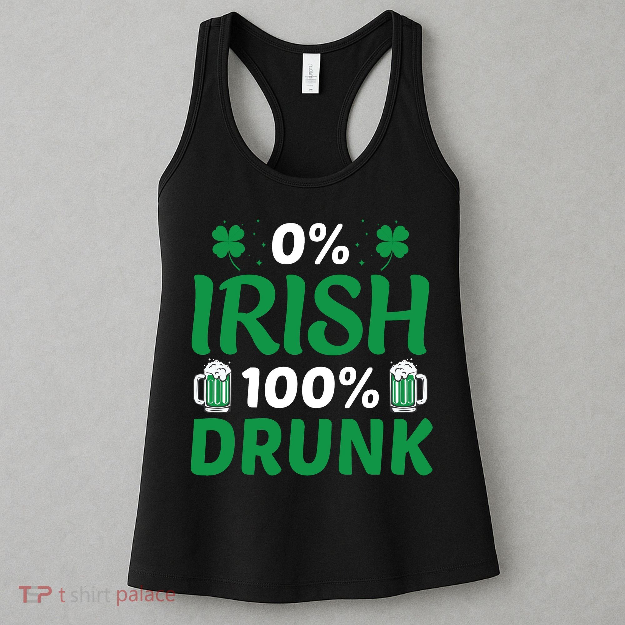0 Irish 100 Percent Drunk Funny St Pattys Day Women's Tank Top