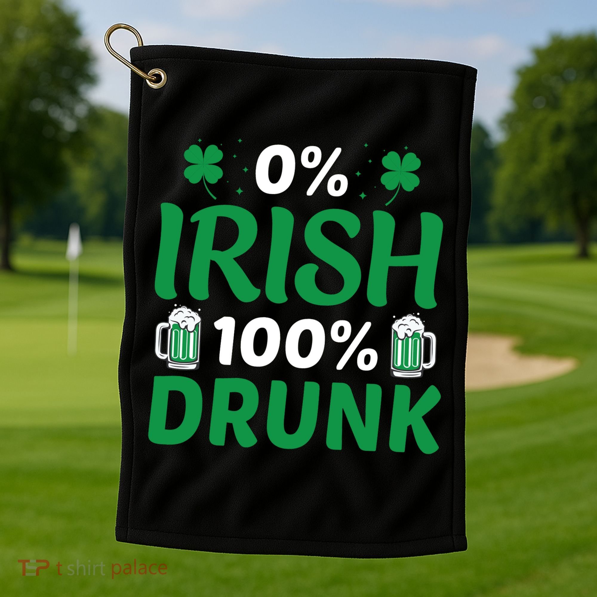 0 Irish 100 Percent Drunk Funny St Pattys Day Golf Towel