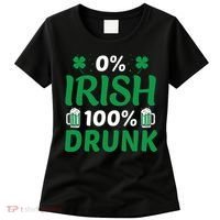 0 Irish 100 Percent Drunk Funny St Pattys Day Women's T-Shirt thumb 0