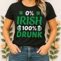 0 Irish 100 Percent Drunk Funny St Pattys Day Women's T-Shirt thumb 2