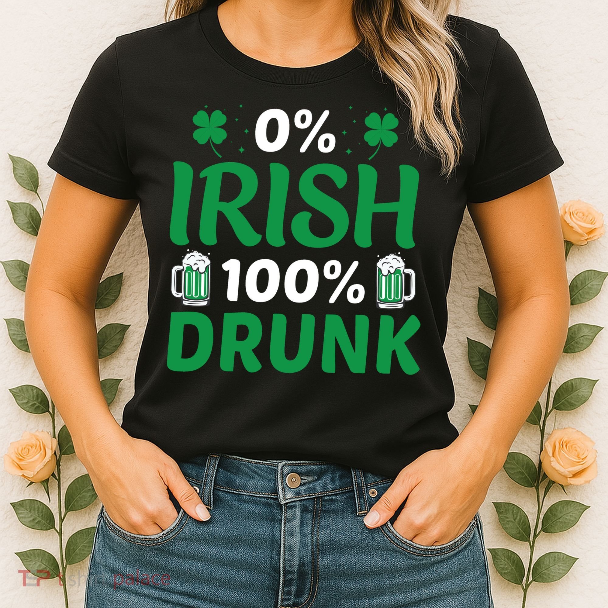 0 Irish 100 Percent Drunk Funny St Pattys Day Women's T-Shirt