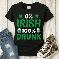 0 Irish 100 Percent Drunk Funny St Pattys Day Women's T-Shirt thumb 3