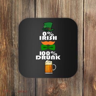 0 Percent Irish 100 Percent Drunk Irish Hipster Coaster