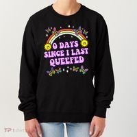 0 Days Since I Last Queefed Rainbow Funny Women's Sweatshirt thumb 0