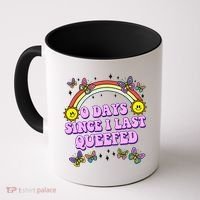 0 Days Since I Last Queefed Rainbow Funny Coffee Mug thumb 0