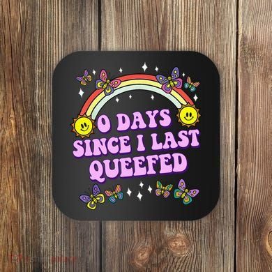 0 Days Since I Last Queefed Rainbow Funny Coaster