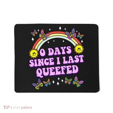 0 Days Since I Last Queefed Rainbow Funny Mousepad