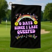 0 Days Since I Last Queefed Rainbow Funny Golf Towel thumb 1