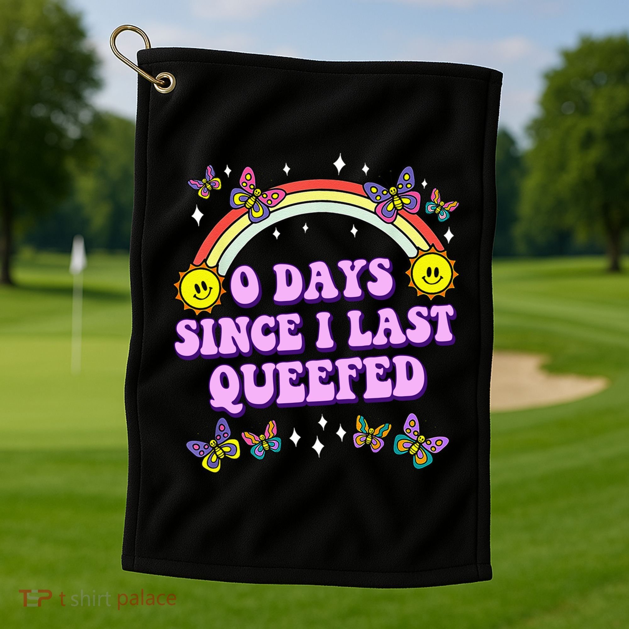 0 Days Since I Last Queefed Rainbow Funny Golf Towel