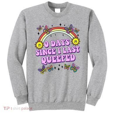 0 Days Since I Last Queefed Rainbow Funny Sweatshirt