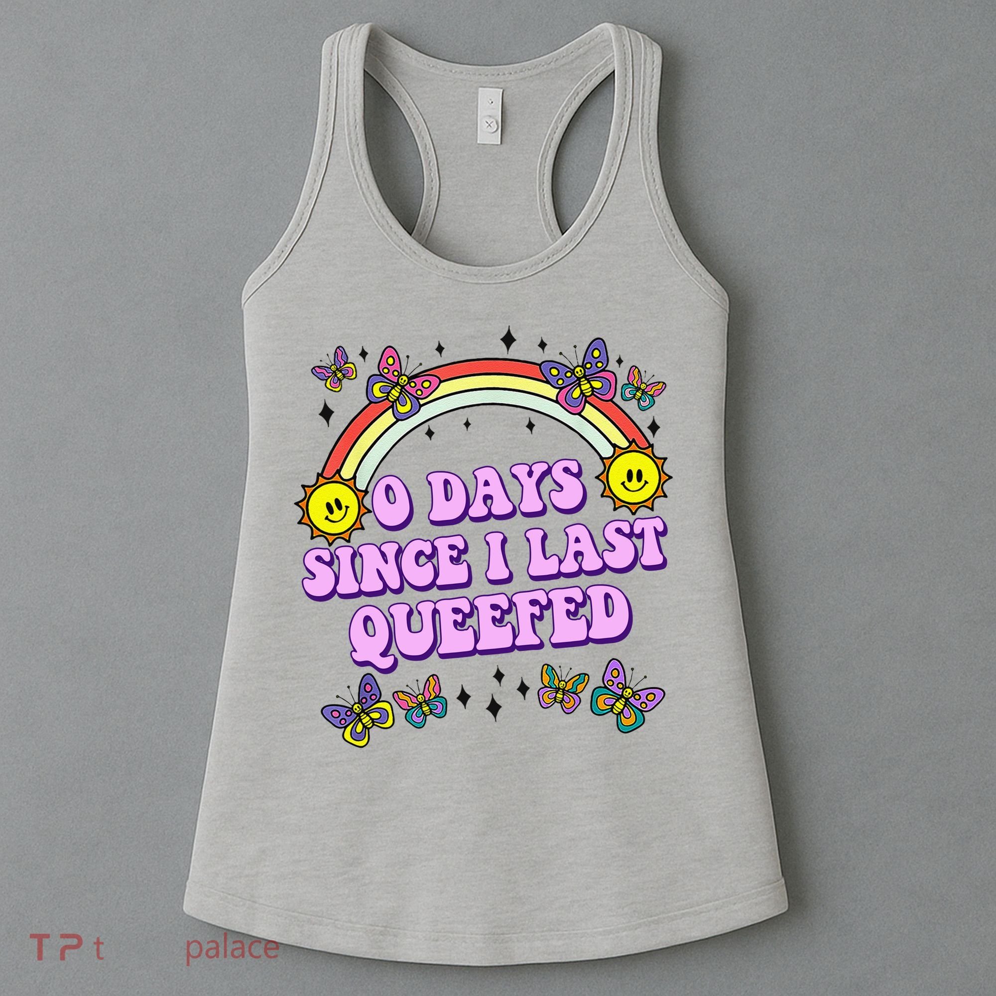0 Days Since I Last Queefed Rainbow Funny Women's Tank Top