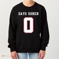 0 Days Sober Jersey Drinking Alcohol Lover Women's Sweatshirt thumb 0