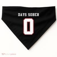 0 Days Sober Jersey Drinking Alcohol Lover USA-Made Doggie Bandana thumb 0