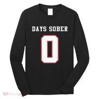 0 Days Sober Jersey Drinking Alcohol Lover Long Sleeve Shirt thumb 0