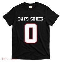 0 Days Sober Jersey Drinking Alcohol Lover T-Shirt thumb 0