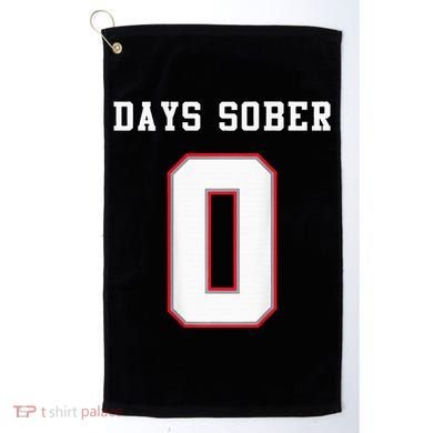 0 Days Sober Jersey Drinking Alcohol Lover Golf Towel