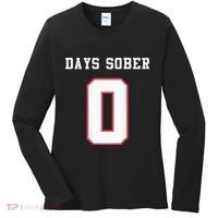 0 Days Sober Jersey Drinking Alcohol Lover Women's Long Sleeve Shirt thumb 0