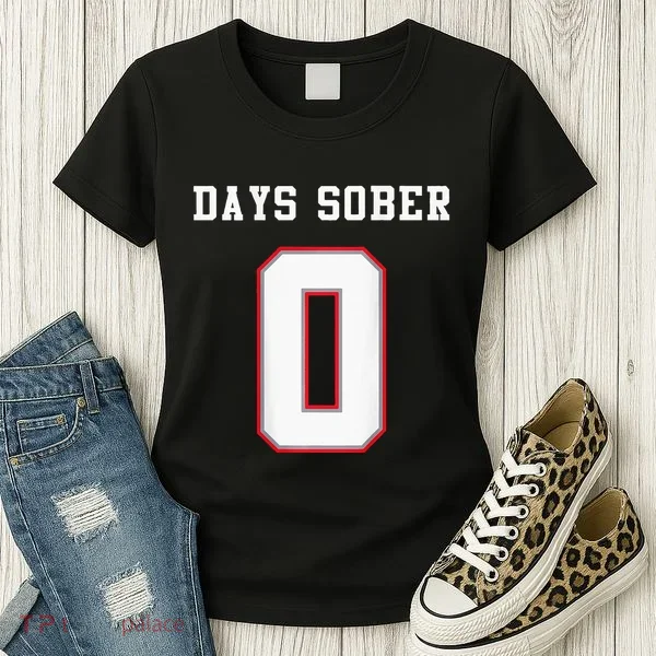 0 Days Sober Jersey Drinking Alcohol Lover Women's T-Shirt