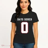 0 Days Sober Jersey Drinking Alcohol Lover Women's T-Shirt thumb 4