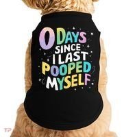 0 Days Since I Last Pooped Myself Doggie Tank thumb 0