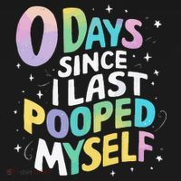 0 Days Since I Last Pooped Myself Apron thumb 3