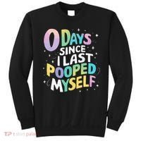 0 Days Since I Last Pooped Myself Sweatshirt thumb 0