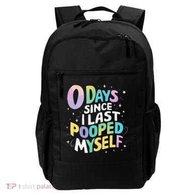 0 Days Since I Last Pooped Myself Backpack