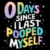 0 Days Since I Last Pooped Myself Women's Hoodie thumb 2