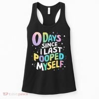 0 Days Since I Last Pooped Myself Women's Tank Top thumb 0