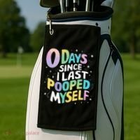 0 Days Since I Last Pooped Myself Golf Towel thumb 2