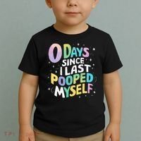 0 Days Since I Last Pooped Myself Toddler T-Shirt thumb 2
