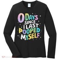 0 Days Since I Last Pooped Myself Women's Long Sleeve Shirt thumb 0