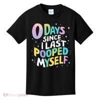 0 Days Since I Last Pooped Myself Kids T-Shirt thumb 0