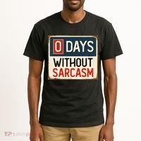 0 Days Without Sarcasm Funny Sarcastic Tall T-Shirt thumb 2