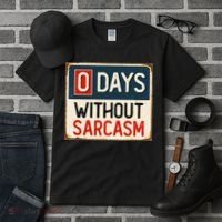 0 Days Without Sarcasm Funny Sarcastic Tall T-Shirt thumb 3