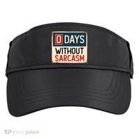 0 Days Without Sarcasm Funny Sarcastic Adult Drive Performance Visor thumb 0