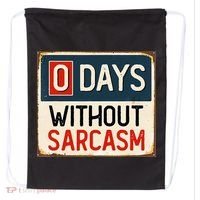 0 Days Without Sarcasm Funny Sarcastic Drawstring Bag thumb 0