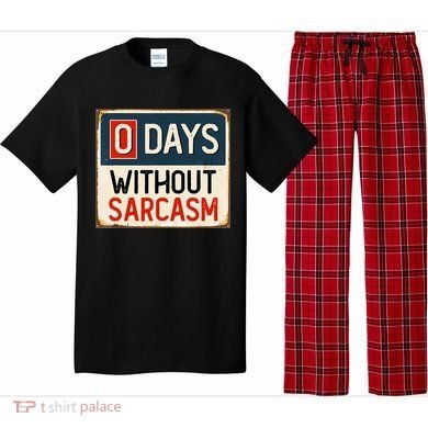 0 Days Without Sarcasm Funny Sarcastic Pajama Set