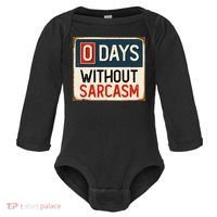 0 Days Without Sarcasm Funny Sarcastic Baby Long Sleeve Bodysuit thumb 0