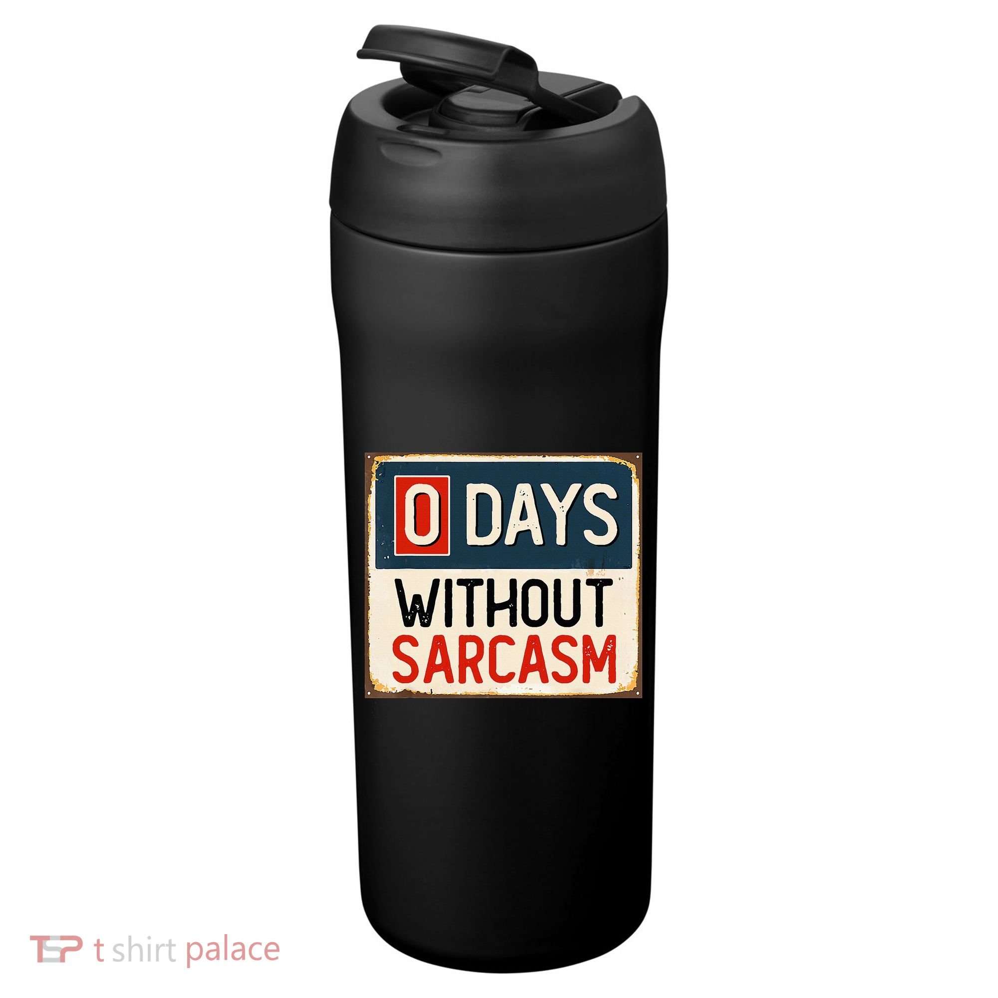 0 Days Without Sarcasm Funny Sarcastic 24oz Duet Stainless Steel Tumbler