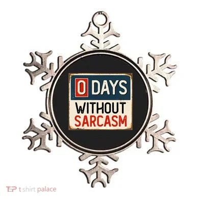 0 Days Without Sarcasm Funny Sarcastic Ornament