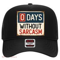 0 Days Without Sarcasm Funny Sarcastic Hat thumb 0