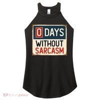 0 Days Without Sarcasm Funny Sarcastic Women's Perfect Tri Rocker Tank thumb 0