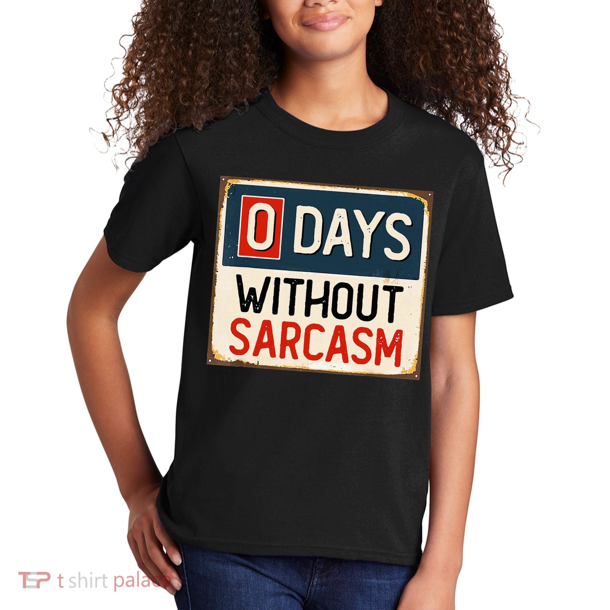 0 Days Without Sarcasm Funny Sarcastic Kids T-Shirt