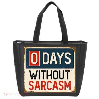 0 Days Without Sarcasm Funny Sarcastic Tote Bag